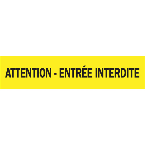 "Attention - Entr&eacute;e Interdite" Barricade Tape, French, 3" W x 1000' L, 3.5 mils, Black on Yellow Haskins Industrial Inc.