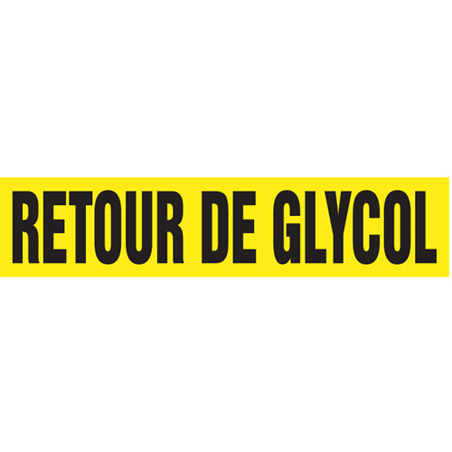 "Retour de Glycol" Pipe Markers, Self-Adhesive, 2-1/2" H x 12" W, Black on Yellow Haskins Industrial Inc.