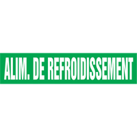 "Alim. de Refroidissement" Pipe Marker, Self-Adhesive, 4" H x 24" W, White on Green Haskins Industrial Inc.