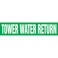 Marqueurs de tuyau "Tower Water Return", Autocollant, 4" h x 24" la, Blanc/vert Haskins Industrial Inc.